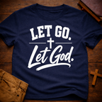 Let Go. Let God T-Shirt