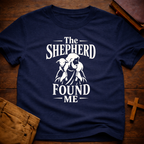 The Shepherd Found Me T-Shirt