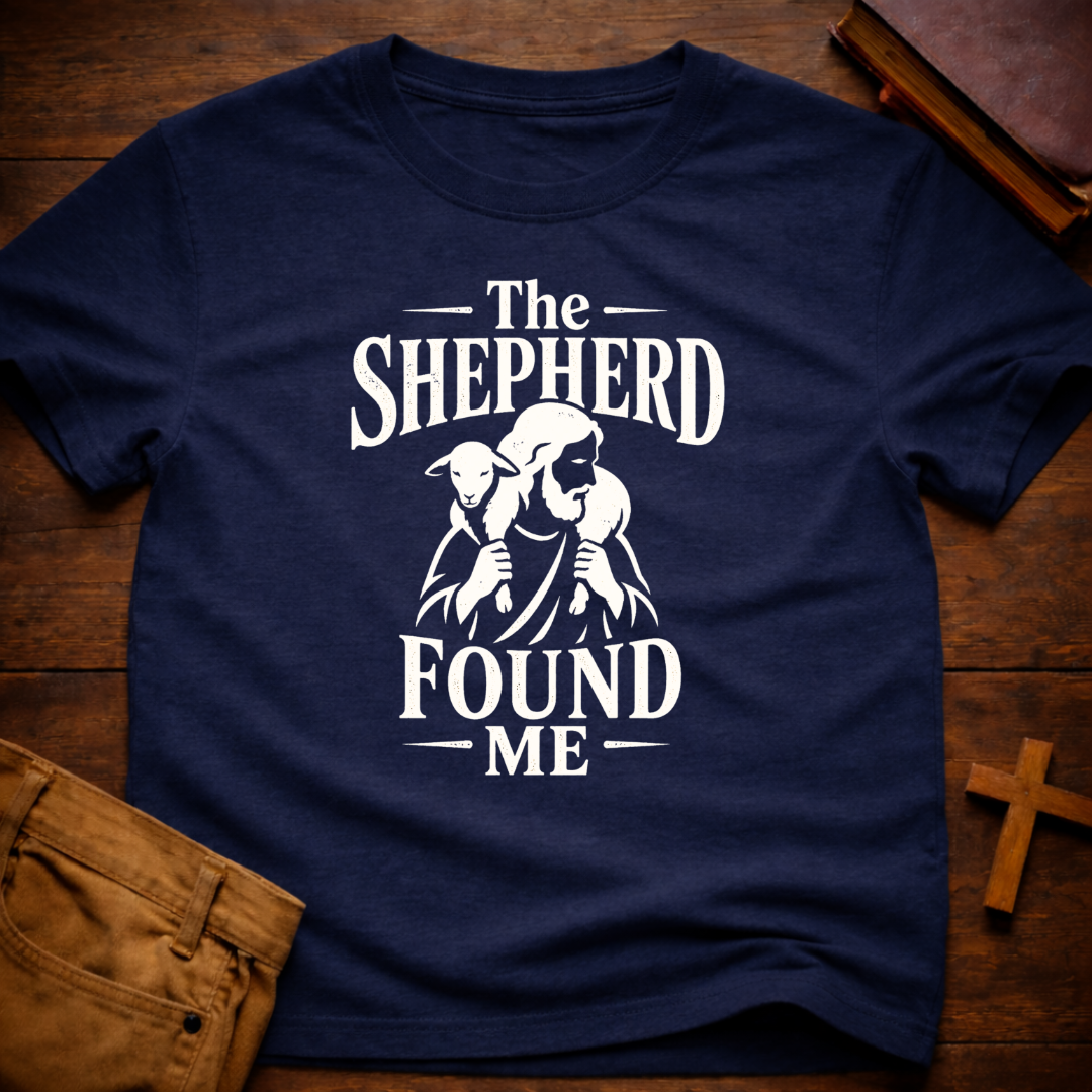 The Shepherd Found Me T-Shirt
