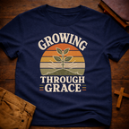 Growing Through Grace T-Shirt