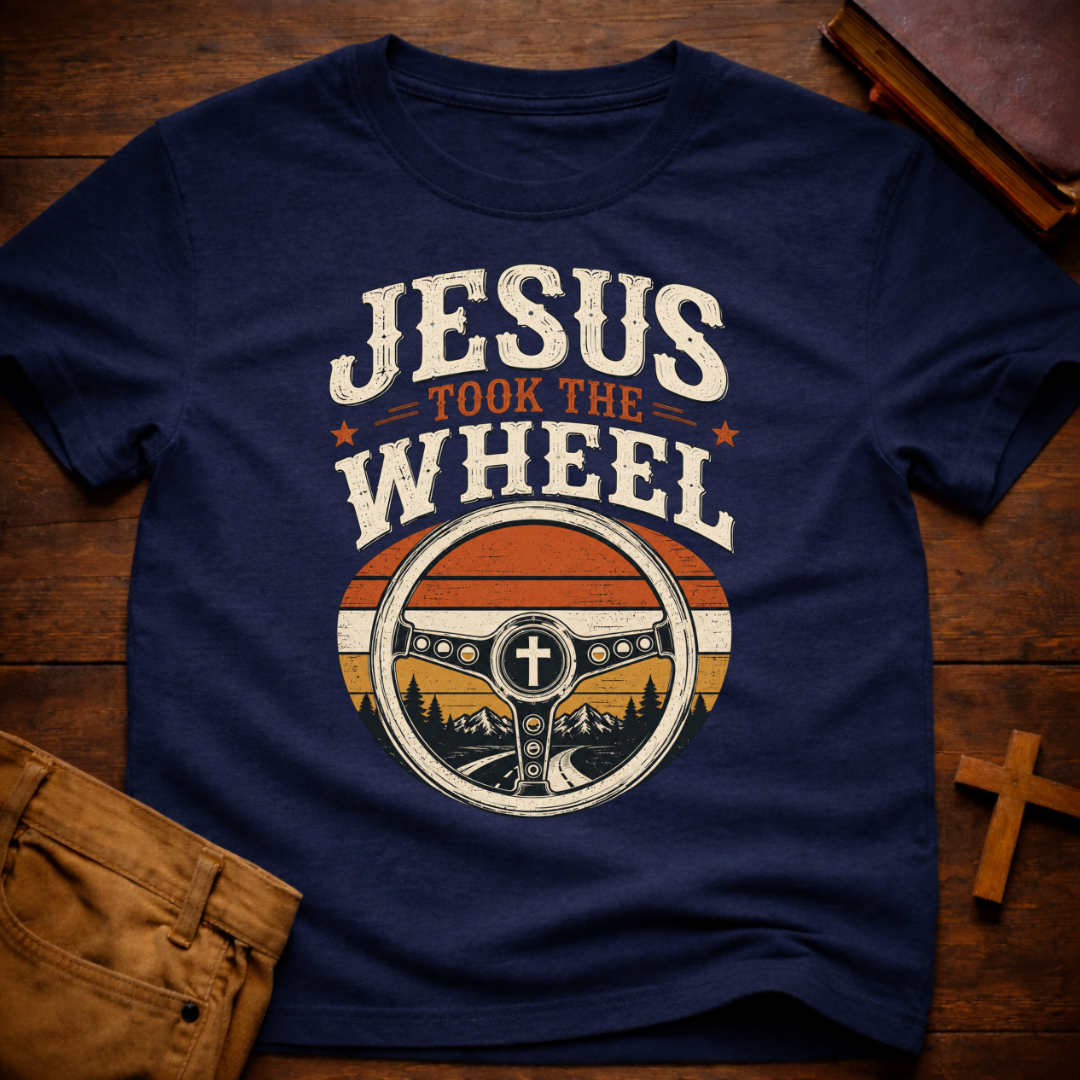 Jesus Took the Wheel T-Shirt