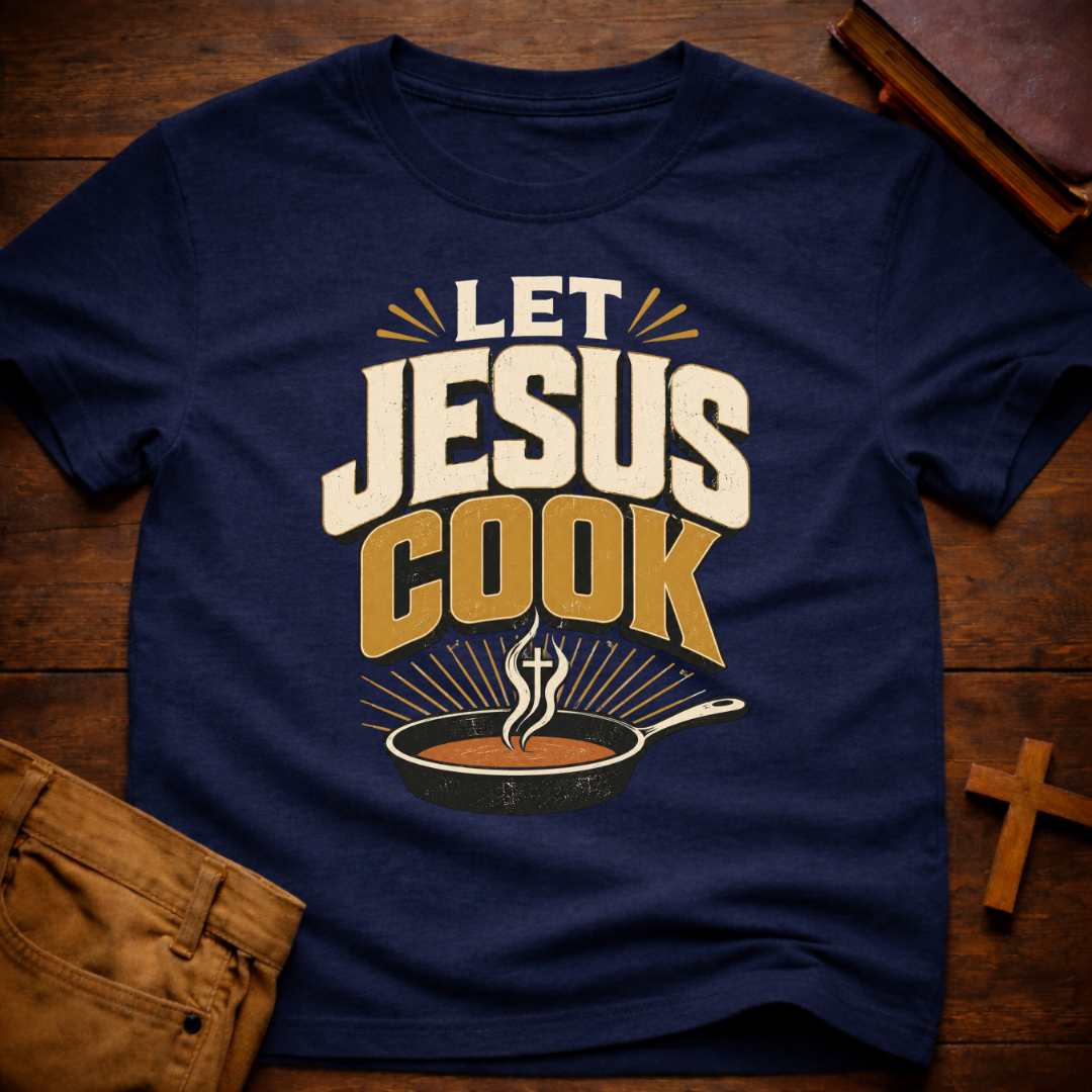 Let Jesus Cook T-Shirt