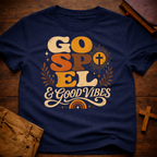 Gospel And Good Vibes T-Shirt