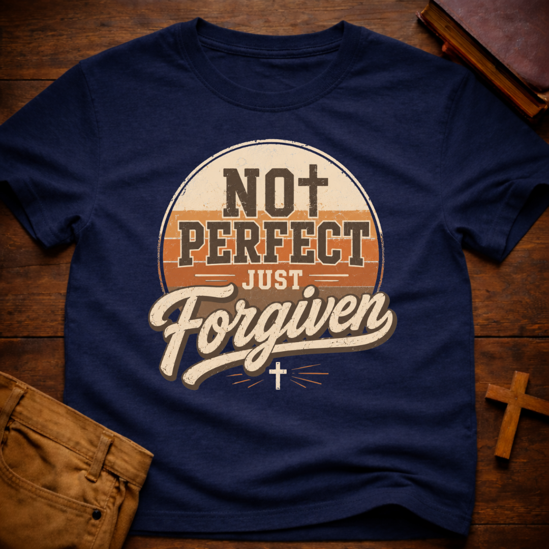 Not Perfect Just Forgiven T-Shirt