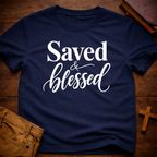 Saved & Blessed T-Shirt
