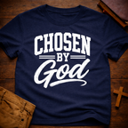 Chosen by God T-Shirt