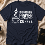 Running on prayer and coffee T-Shirt