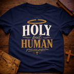 Holy but Human T-Shirt