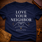 Love Your Neighbor T-Shirt