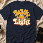 Walk In The Light T-Shirt