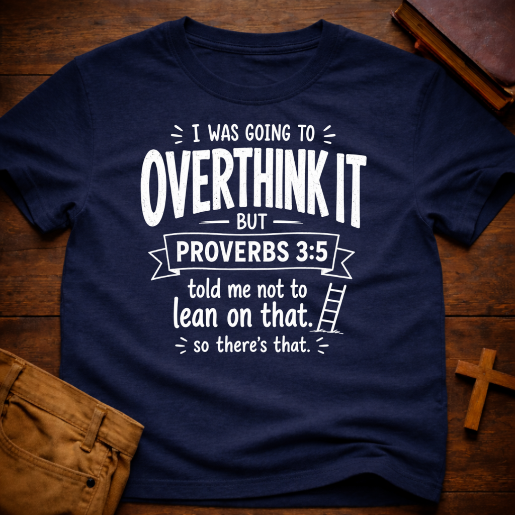 Proverbs vs. Overthinking T-Shirt