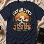 Saturdays Are for Jesus T-Shirt