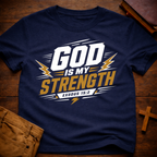 God Is My Strength T-Shirt
