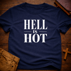 Hell is Hot T-Shirt