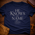 He Knows My Name T-Shirt