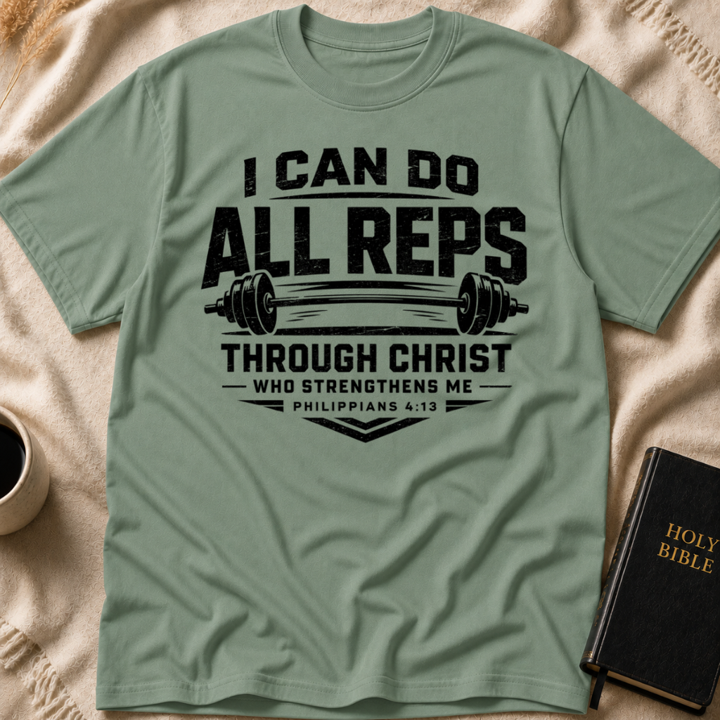 I Can do all Reps Through Him that Strengthens me T-Shirt
