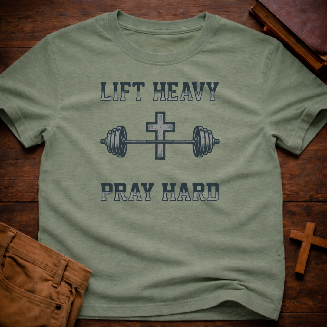 Lift Heavy Pray Hard T-Shirt