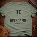 He Overcame T-Shirt