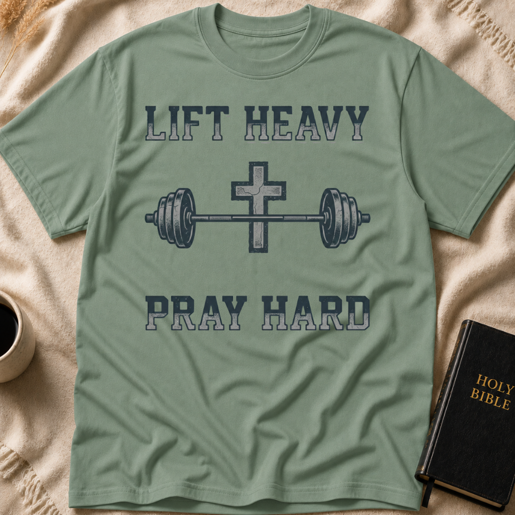 Lift Heavy Pray Hard T-Shirt