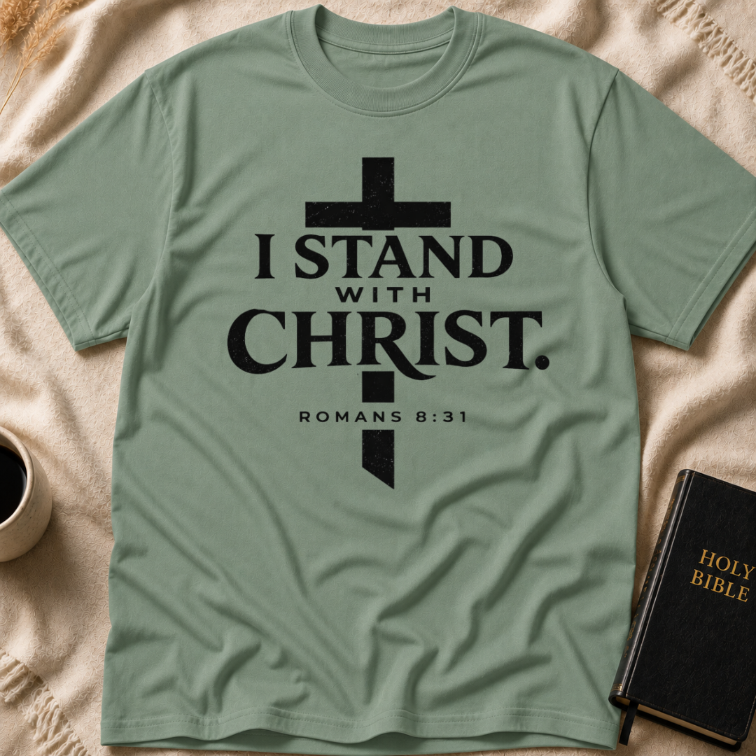 I Stand with Christ T-Shirt