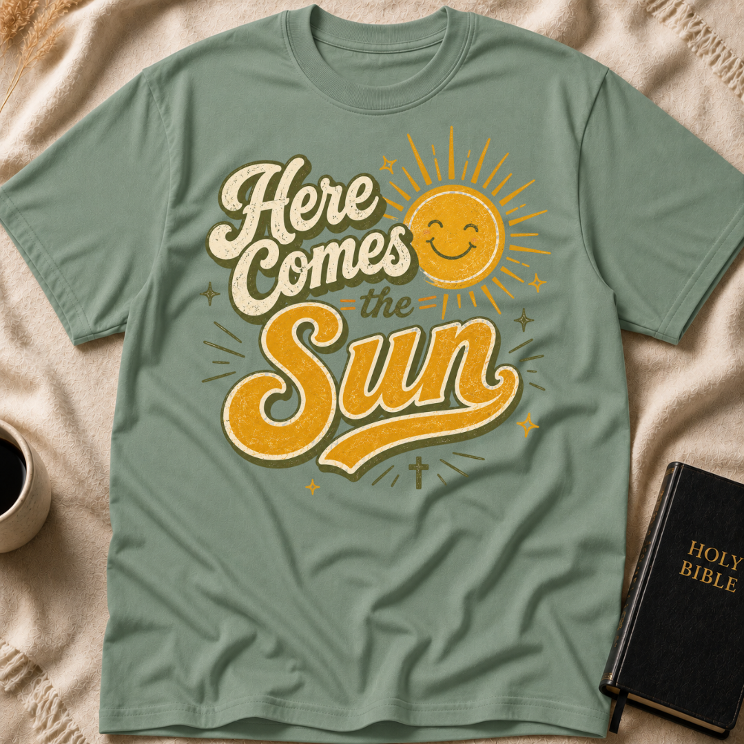 Here Comes The Sun T-Shirt