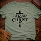 I Stand with Christ T-Shirt