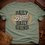 Daily Bread Daily Grind T-Shirt