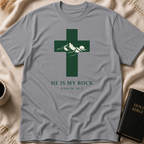 He is my Rock T-Shirt