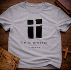 He is Greater T-Shirt