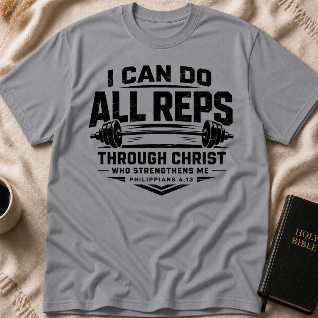 I Can do all Reps Through Him that Strengthens me T-Shirt
