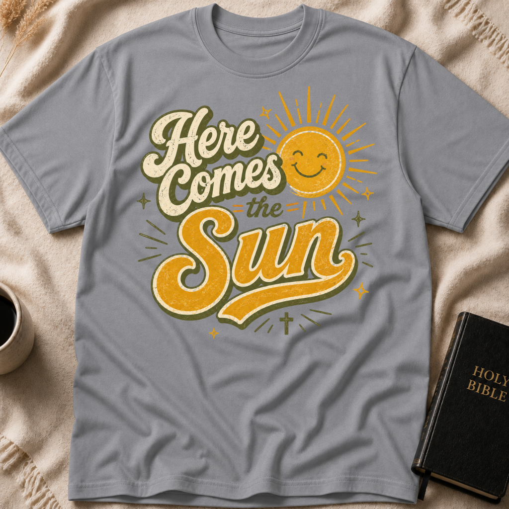 Here Comes The Sun T-Shirt