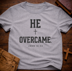 He Overcame T-Shirt