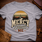 Mercy Found Me T-Shirt