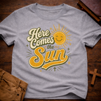 Here Comes The Sun T-Shirt