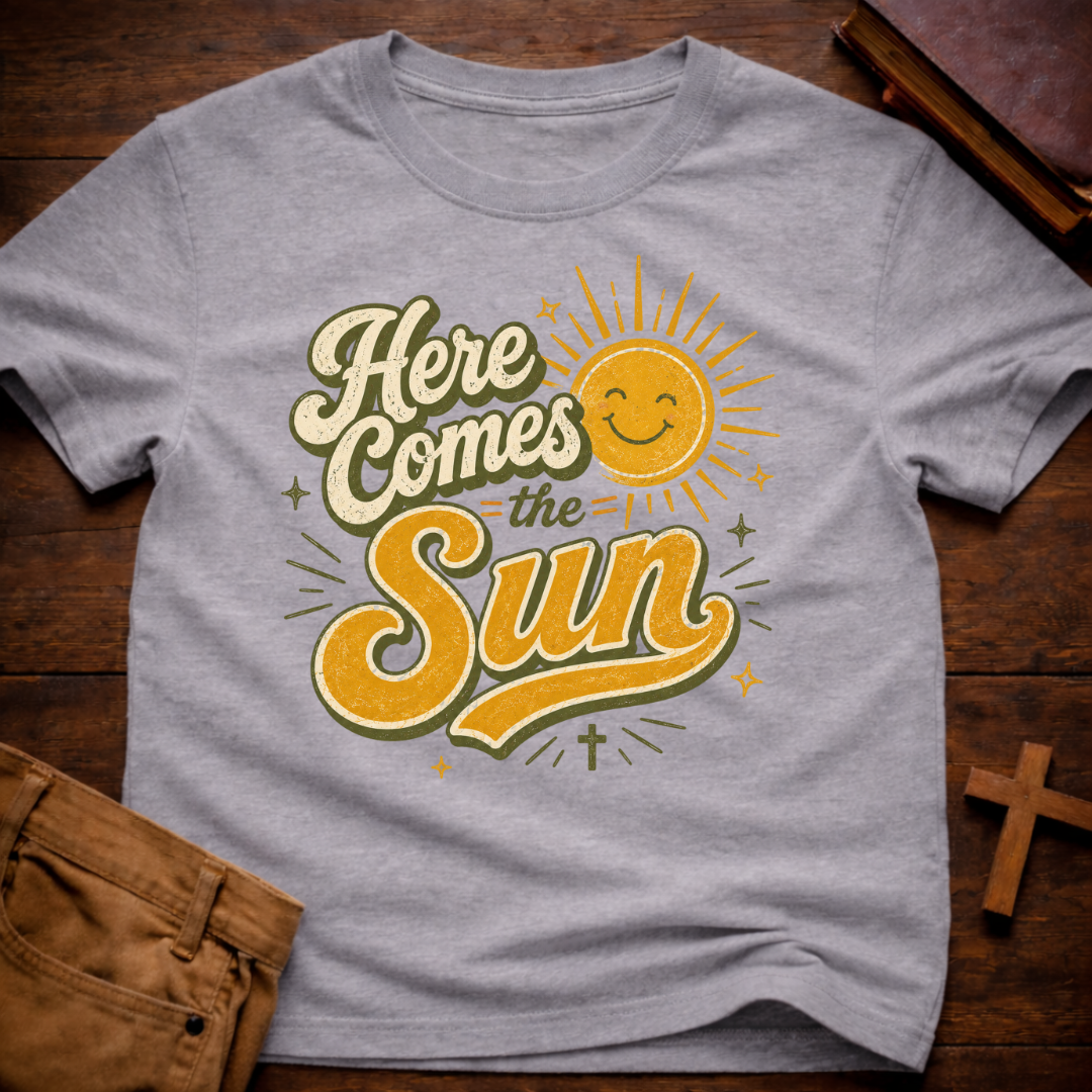 Here Comes The Sun T-Shirt