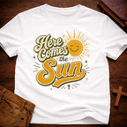 Here Comes The Sun T-Shirt