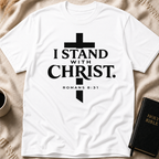 I Stand with Christ T-Shirt