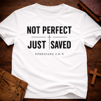 Not Perfect Just Saved T-Shirt