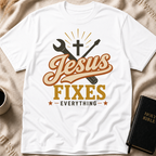 Jesus Fixes Everything T-Shirt